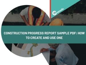 Construction Progress Report Sample PDF: How to Create and Use One