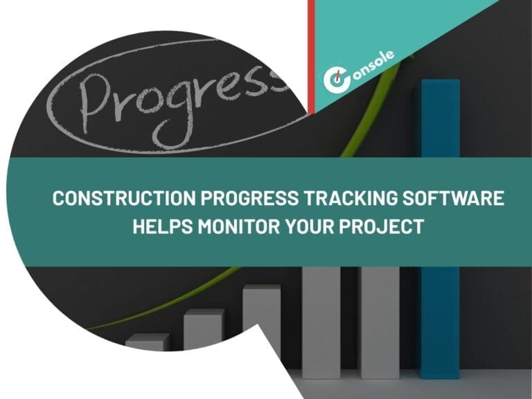 Construction Progress Tracking Software Helps Monitor Your Project