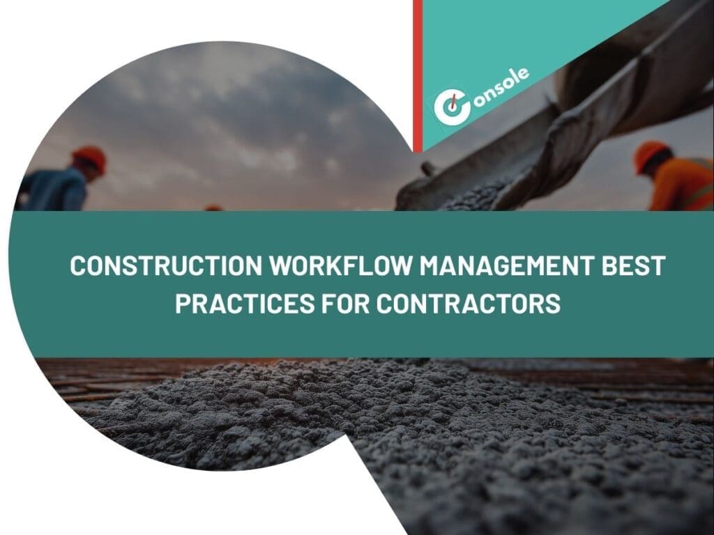 Construction Workflow Management Best Practices for Contractors