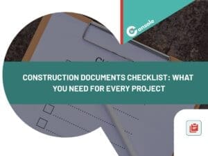 Construction Documents Checklist: What You Need for Every Project